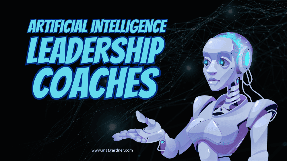 Revolutionizing Business: A Guide To AI Leadership Coaching